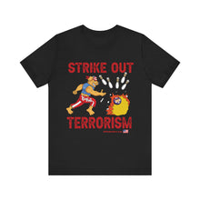 Load image into Gallery viewer, Strike Out Terrorism  (Tshirt