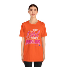 Load image into Gallery viewer, This Girl Loves Bowling (Tshirt 122)