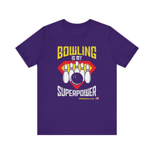Load image into Gallery viewer, Bowling Is My Superpower (Tshirt 129)