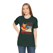 Load image into Gallery viewer, Cut The Bull Just Bowl  (T-shirt 117)