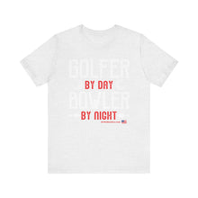 Load image into Gallery viewer, Golfer By Day Bowler By Night  (TShirt 119)