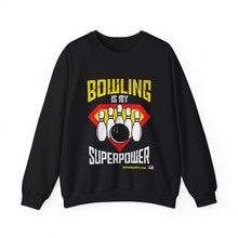 Load image into Gallery viewer, Bowling Is My Superpower  (Crewneck Sweatshirt 121)