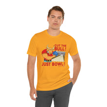 Load image into Gallery viewer, Cut The Bull Just Bowl  (T-shirt 117)
