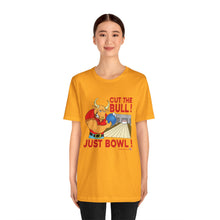 Load image into Gallery viewer, Cut The Bull Just Bowl  (T-shirt 117)