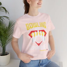 Load image into Gallery viewer, Bowling Is My Superpower (Tshirt 129)