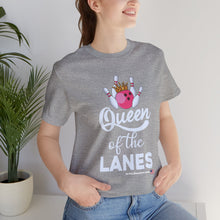Load image into Gallery viewer, Queen of the Lanes (Tshirt 126)