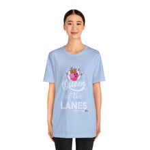 Load image into Gallery viewer, Queen of the Lanes (Tshirt 126)