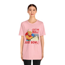 Load image into Gallery viewer, Cut The Bull Just Bowl  (T-shirt 117)