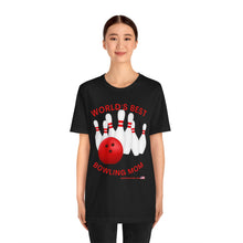 Load image into Gallery viewer, World's Best Bowling Mom (Tshirt 112)