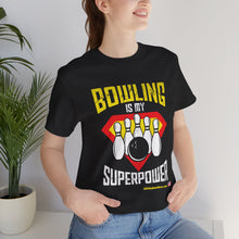 Load image into Gallery viewer, Bowling Is My Superpower  (136)