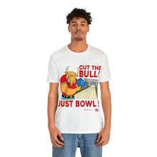 Load image into Gallery viewer, Cut The Bull Just Bowl T-shirt