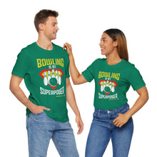 Load image into Gallery viewer, Bowling Is My Superpower (Tshirt 129)