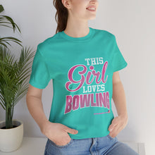 Load image into Gallery viewer, This Girl Loves Bowling (T-shirt)
