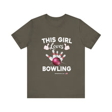 Load image into Gallery viewer, This Girl Loves Bowling (Tshirt 114)