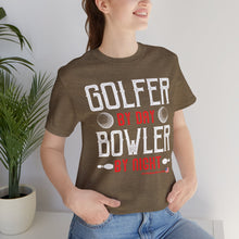 Load image into Gallery viewer, Golfer By Day Bowler By Night  (TShirt 119)