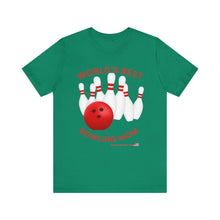 Load image into Gallery viewer, World's Best Bowling Mom (Tshirt 112)