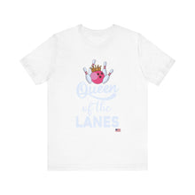 Load image into Gallery viewer, Queen of the Lanes (Tshirt 126)