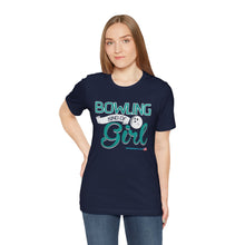 Load image into Gallery viewer, Bowling Kind Of Girl (Tshirt 123)