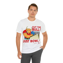 Load image into Gallery viewer, Cut The Bull Just Bowl T-shirt