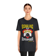 Load image into Gallery viewer, Bowling Is My Superpower  (136)