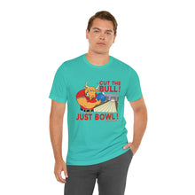Load image into Gallery viewer, Cut The Bull Just Bowl  (T-shirt 117)