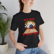 Load image into Gallery viewer, 300 Game No Pin Left Behind  (T-shirt)