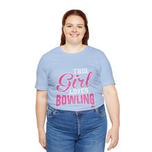 Load image into Gallery viewer, This Girl Loves Bowling (T-shirt)