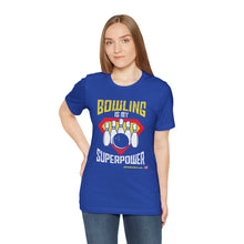Load image into Gallery viewer, Bowling Is My Superpower (Tshirt 129)
