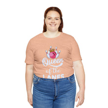 Load image into Gallery viewer, Queen of the Lanes (Tshirt 126)