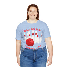 Load image into Gallery viewer, World's Best Bowling Mom (Tshirt 112)