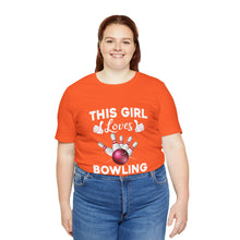 Load image into Gallery viewer, This Girl Loves Bowling (Tshirt 114)