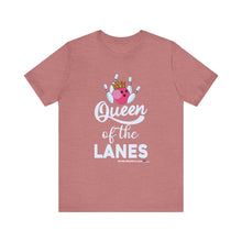 Load image into Gallery viewer, Queen of the Lanes (Tshirt 126)