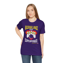 Load image into Gallery viewer, Bowling Is My Superpower (Tshirt 129)