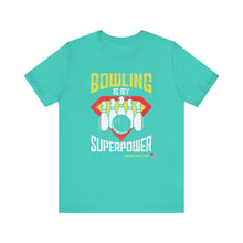 Load image into Gallery viewer, Bowling Is My Superpower (Tshirt 129)