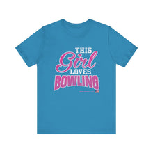 Load image into Gallery viewer, This Girl Loves Bowling (Tshirt 122)