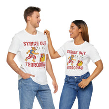 Load image into Gallery viewer, Strike Out Terrorism  (Tshirt