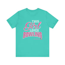 Load image into Gallery viewer, This Girl Loves Bowling (Tshirt 122)