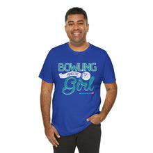Load image into Gallery viewer, Bowling Kind Of Girl (Tshirt 123)
