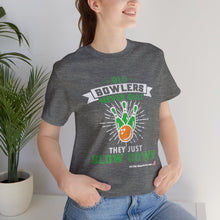 Load image into Gallery viewer, Old Bowlers Never Quit They Just Slow Down (Tshirt 108)