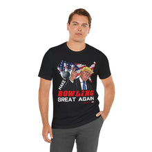 Load image into Gallery viewer, Make Bowling Great Again T-shirt (106)