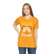 Load image into Gallery viewer, Bowling Is My Superpower (Tshirt 129)