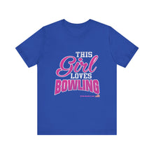 Load image into Gallery viewer, This Girl Loves Bowling (T-shirt)
