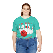 Load image into Gallery viewer, World's Best Bowling Mom (Tshirt 112)