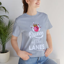 Load image into Gallery viewer, Queen of the Lanes (Tshirt 126)