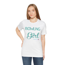 Load image into Gallery viewer, Bowling Kind Of Girl (Tshirt 123)