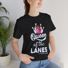 Load image into Gallery viewer, Queen of the Lanes (Tshirt 126)