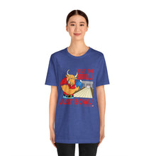 Load image into Gallery viewer, Cut The Bull Just Bowl  (T-shirt 117)