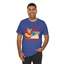 Load image into Gallery viewer, Cut The Bull Just Bowl  (T-shirt 117)