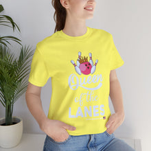 Load image into Gallery viewer, Queen of the Lanes (Tshirt 126)
